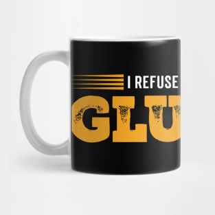 i refuse to tolerate gluten Mug